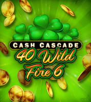 Cash Cascade - 40 Wild Fire 6