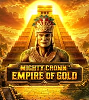 Mighty Crown™ Empire of Gold