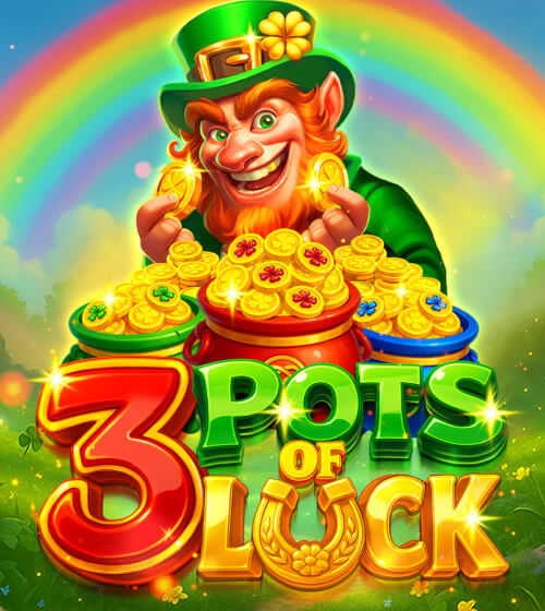 3 Pots of Luck