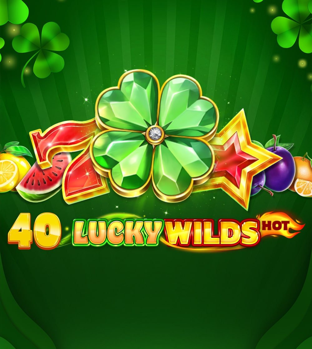 40 Lucky Wilds Hot